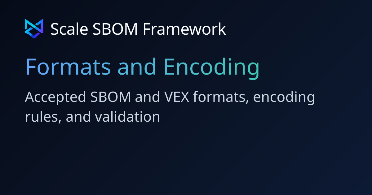 Formats and Encoding | Scale SBOM